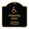 Signmission W/ Modified Isa Icon Parking Minimum Fine $250, Black & Gold Aluminum Sign, 18" x 18", BG-1818-22700 A-DES-BG-1818-22700 - alternate 1